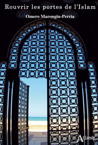 Rouvrir les portes de l'islam, par Omero Marongiu-Perria